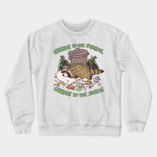 Garbage In The Streets Crewneck Sweatshirt